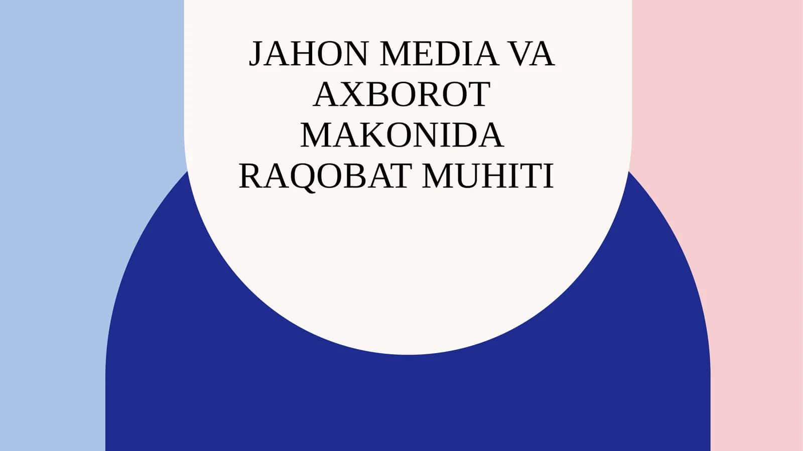 Jahon media va axborot makonida raqobat muhiti