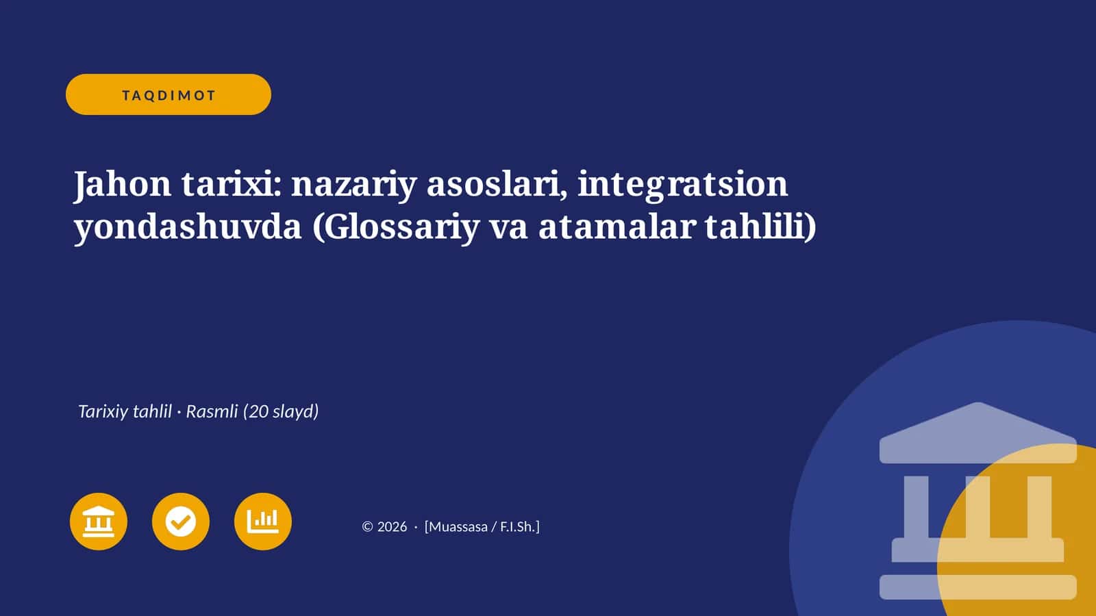 Jahon tarixi: nazariy asoslari, integratsion yondashuvda (Glossariy va atamalar tahlili)
