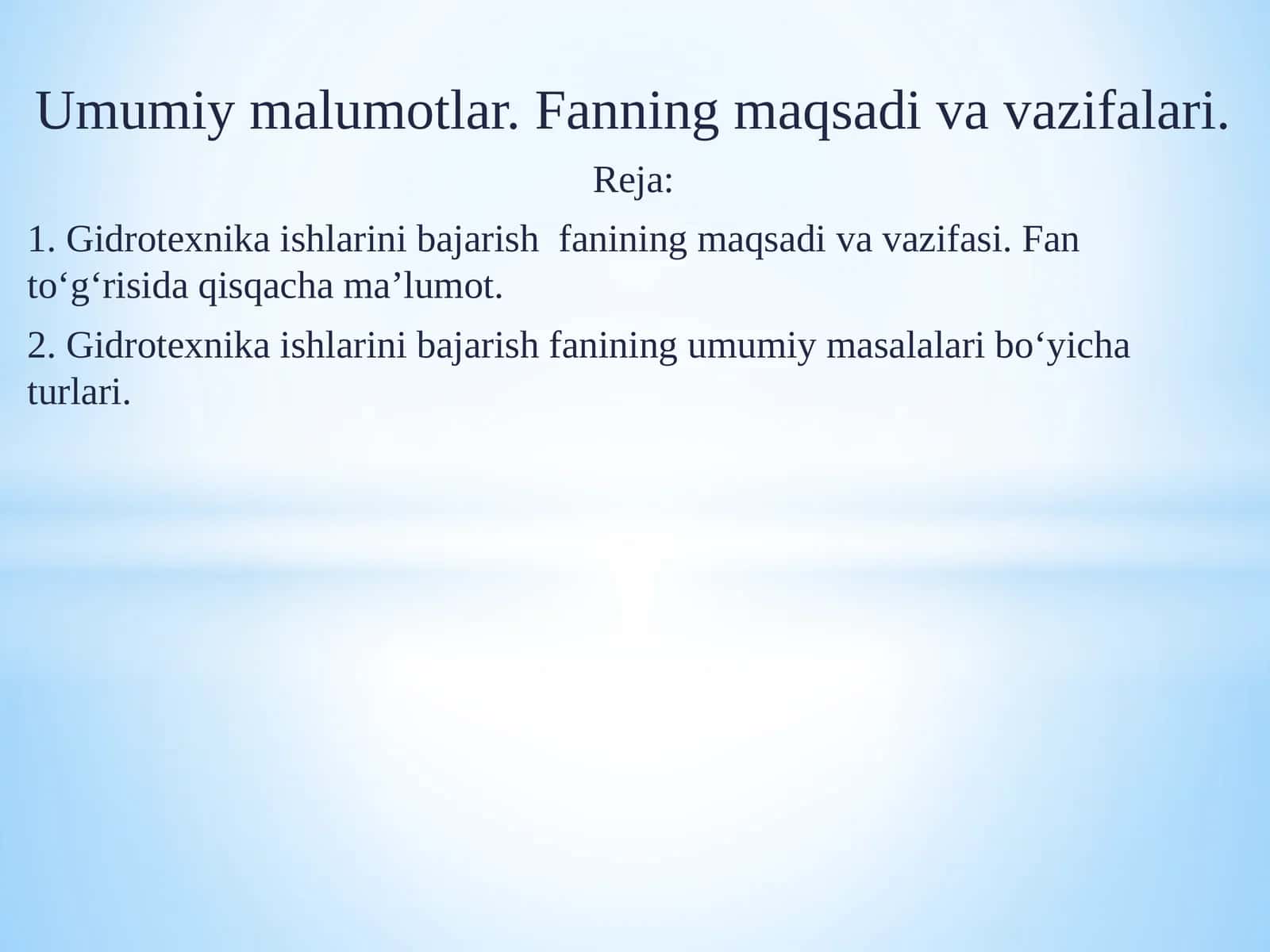 Gidrotexnika ishlarini bajarish fanining vazifasi va maqsadi