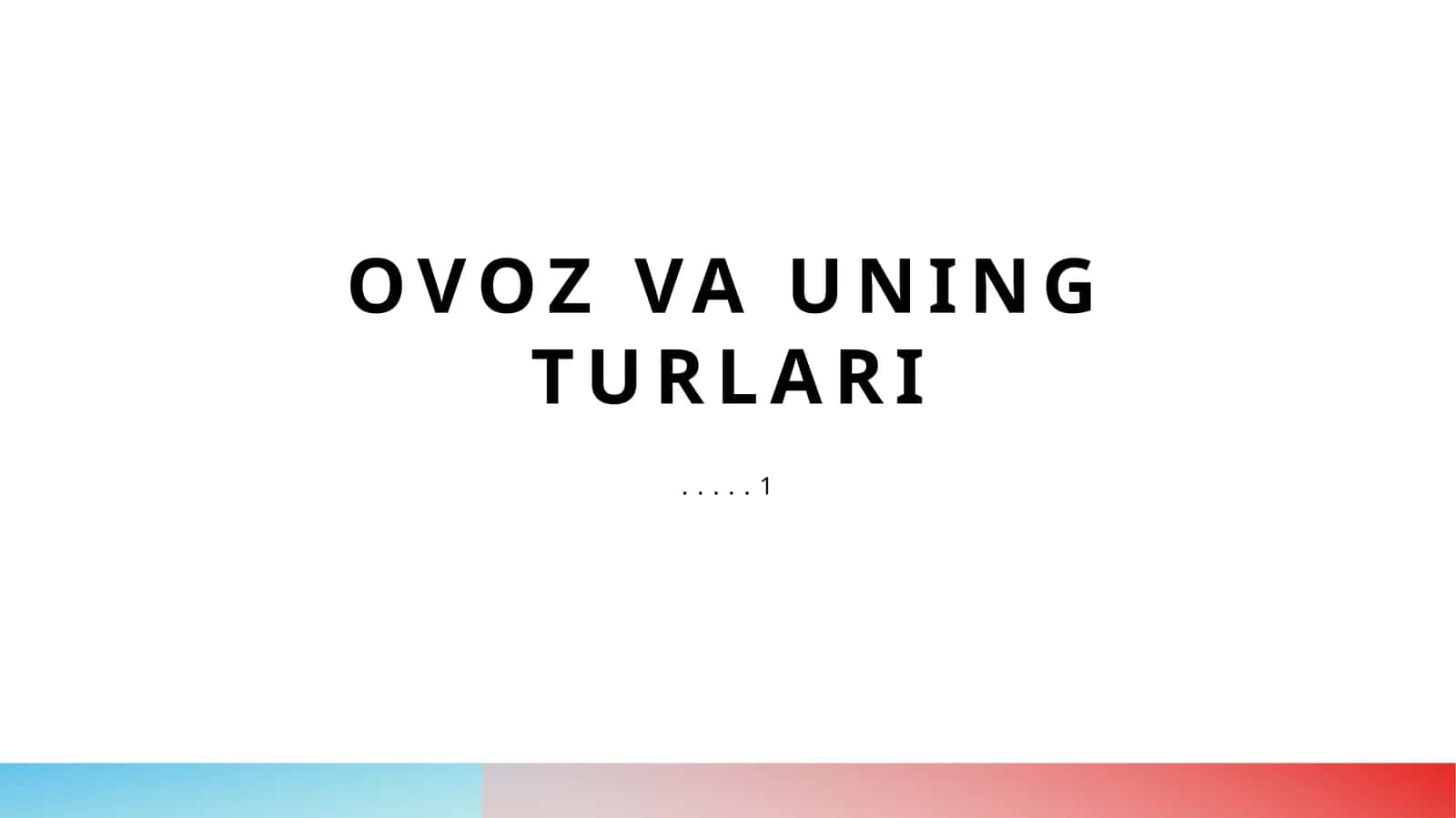 Ovoz va uning turlari
