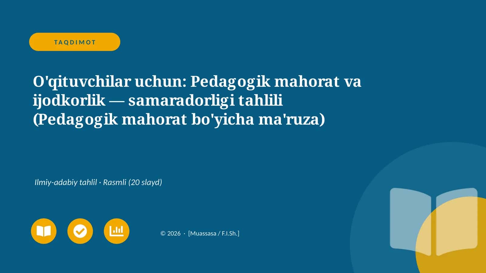 Pedagogik mahorat va ijodkorlik — samaradorligi tahlili (Pedagogik mahorat bo'yicha ma'ruza)