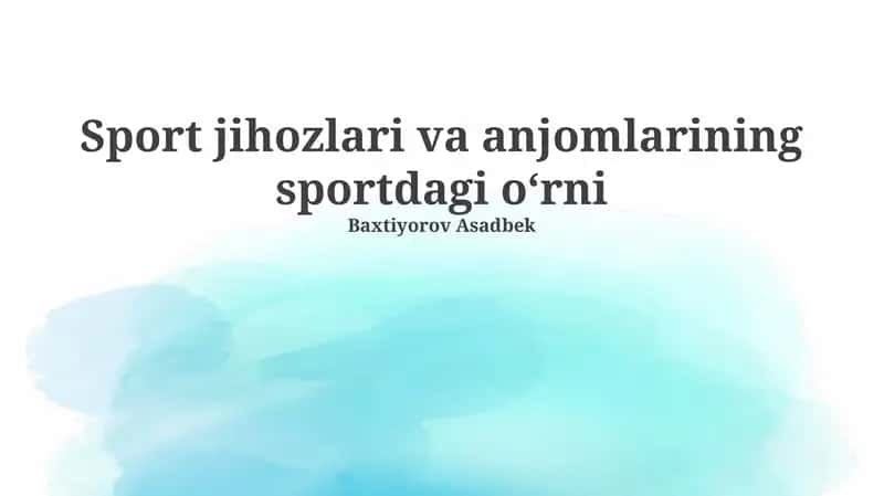 Sport anjomlari va jihozlarining sportdagi oʻrni