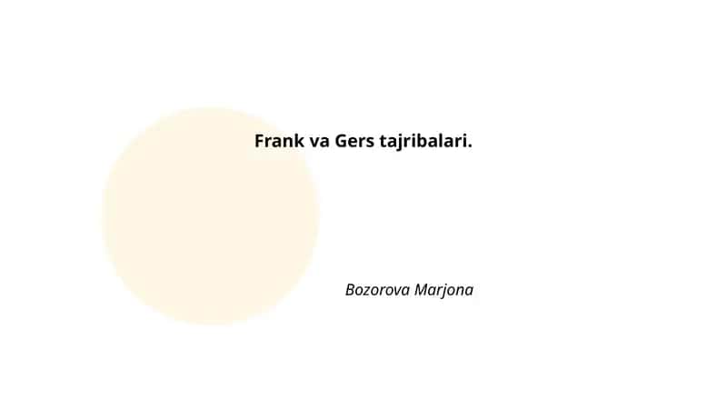 Frank va Gers tajribalari