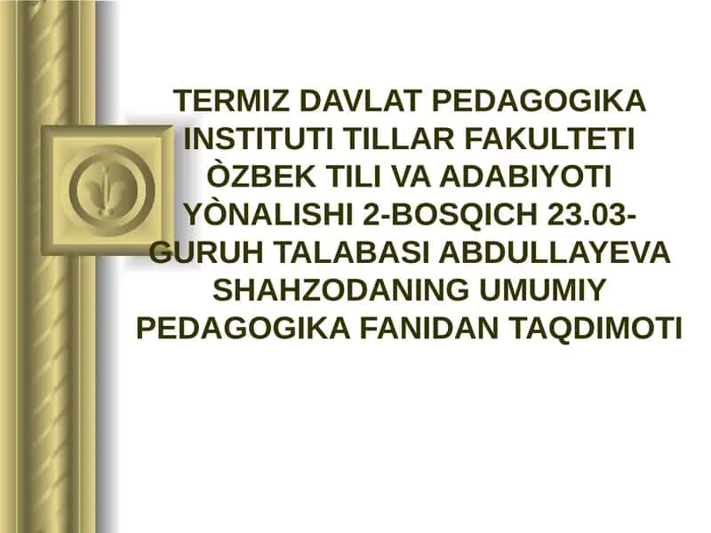 Shahzodaning Umumiy Pedagogika Fanidan Taqdimoti