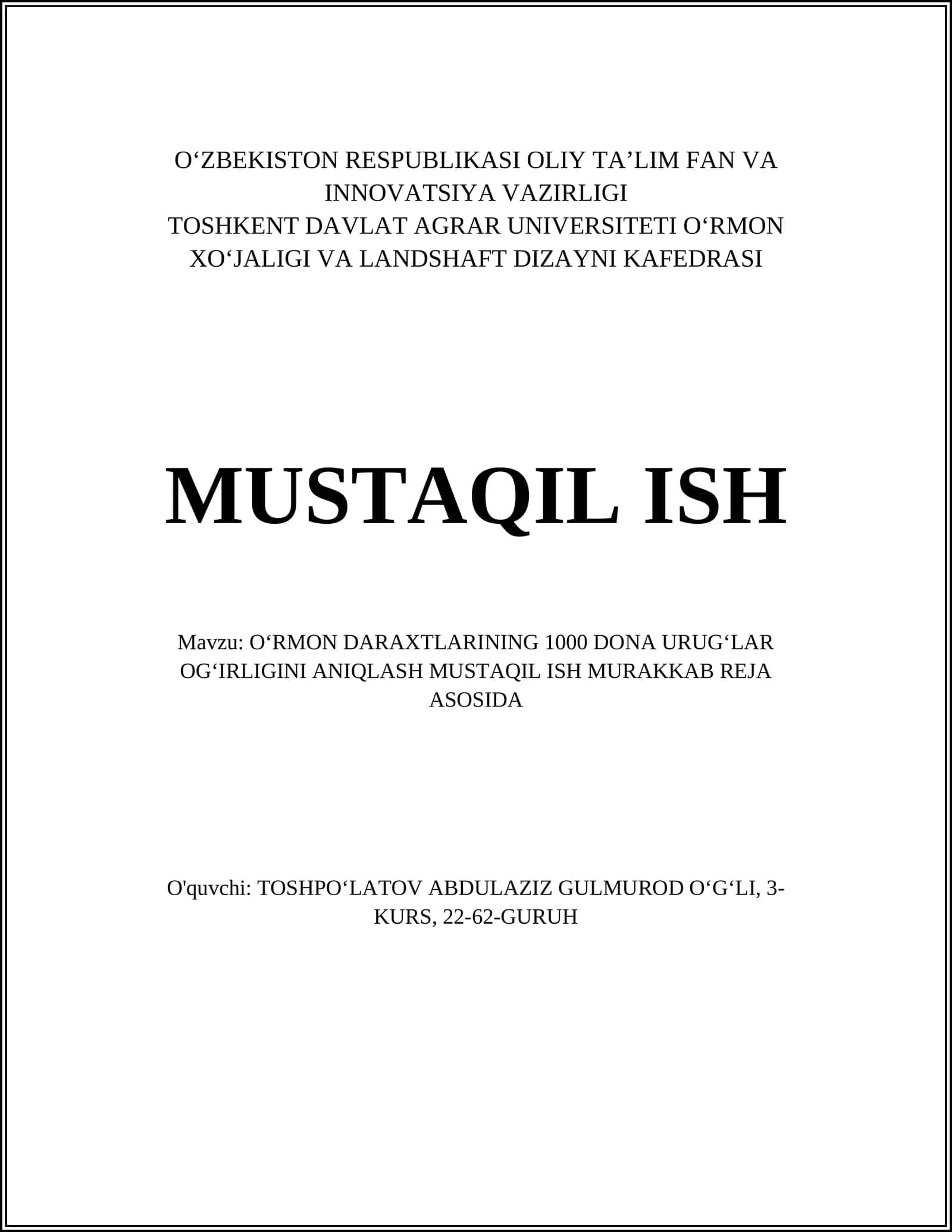 OʻRMON DARAXTLARINING 1000 DONA URUGʻLAR OGʻIRLIGINI ANIQLASH MUSTAQIL ISH MURAKKAB REJA ASOSIDA