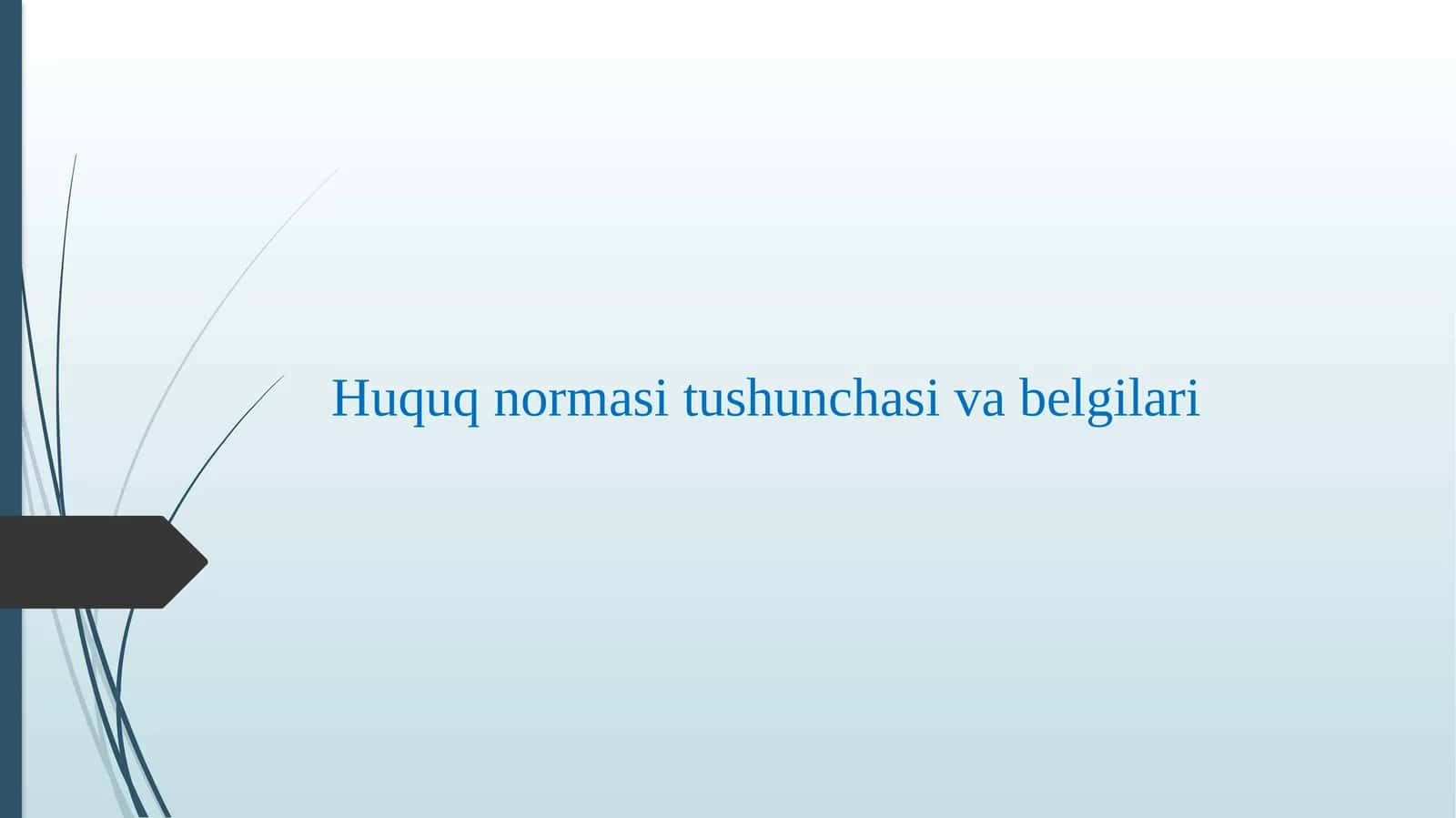 Huquq normasi tushunchasi va belgilari