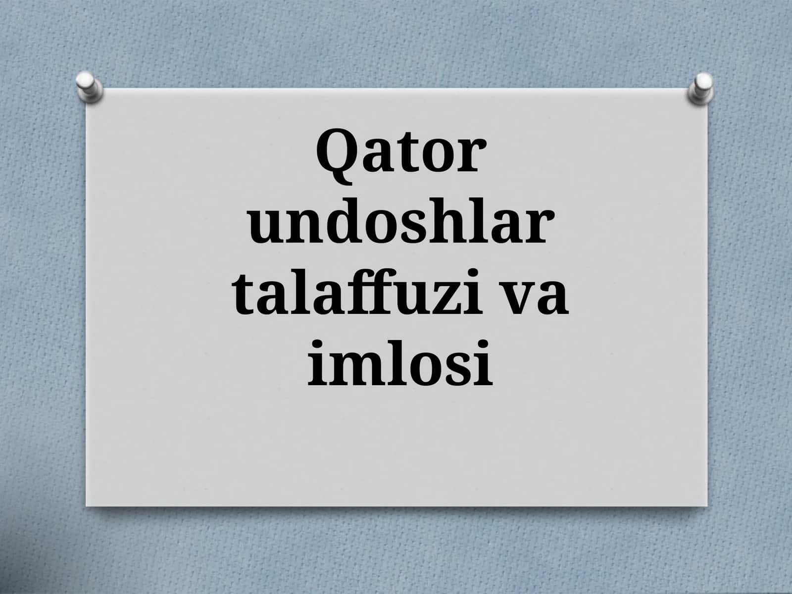 5-sinf Ona tili fanidan Qator undoshlar talaffuzi va imlosi dars taqdimot ishlanma