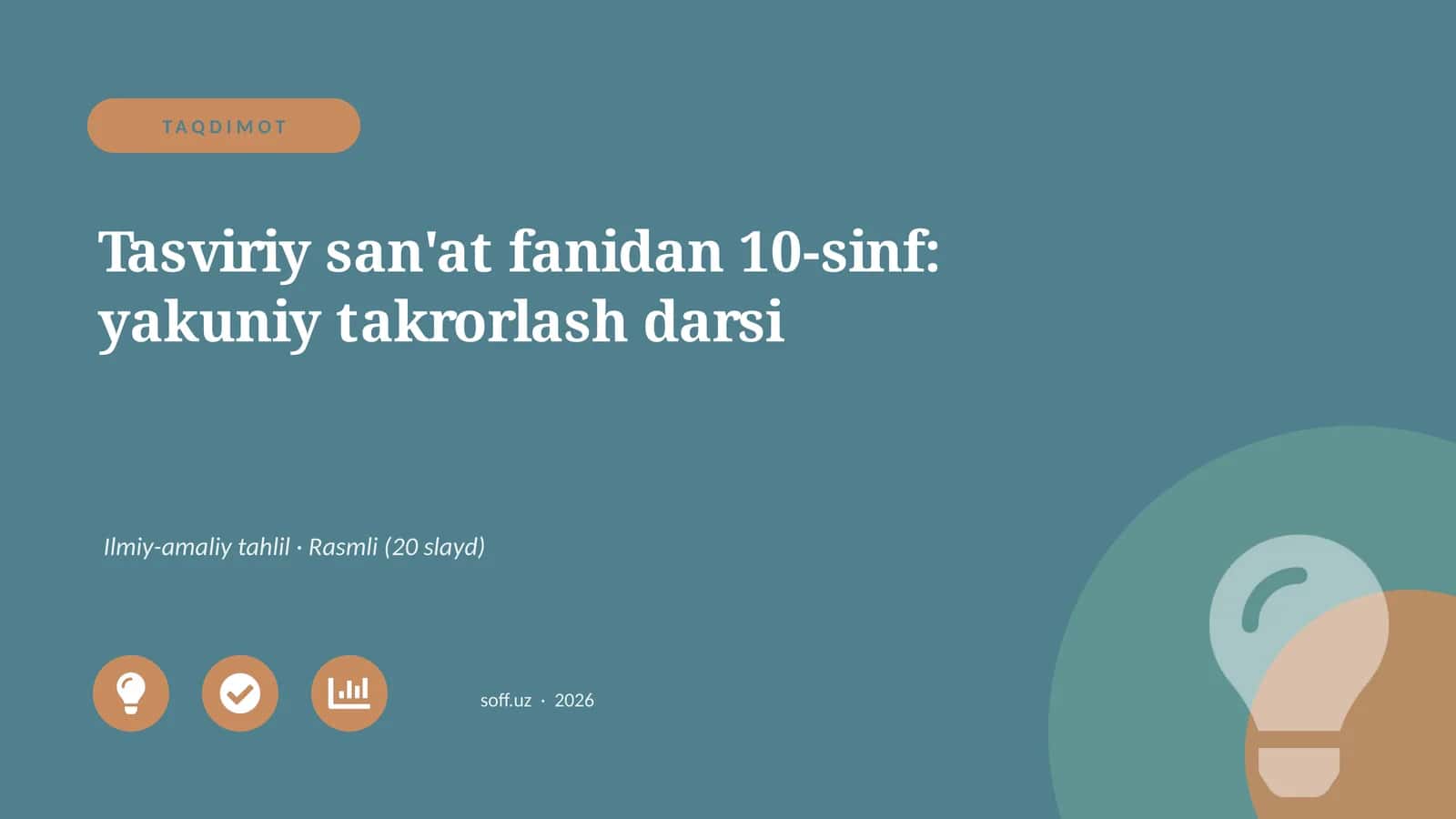 Tasviriy san'at fanidan 10-sinf: yakuniy takrorlash darsi