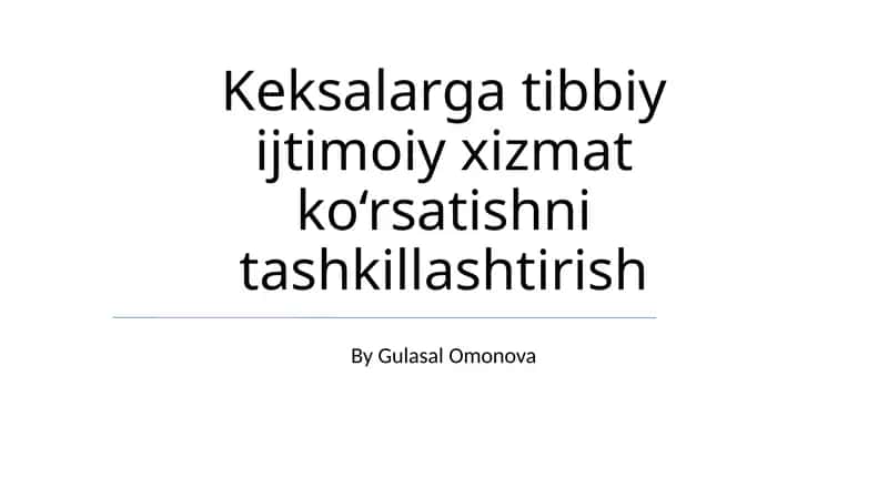Keksalarga tibbiy ijtimoiy xizmat ko‘rsatishni tashkillashtirish