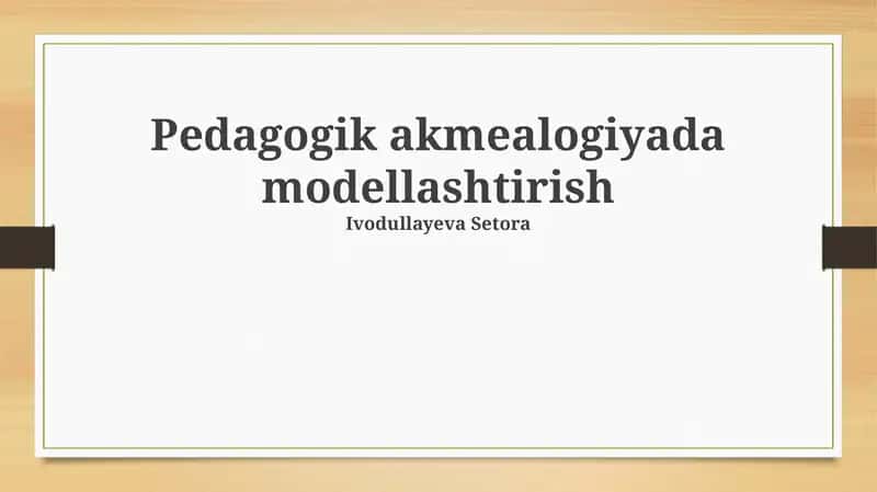 Pedagogik akmealogiyada modellashtirish