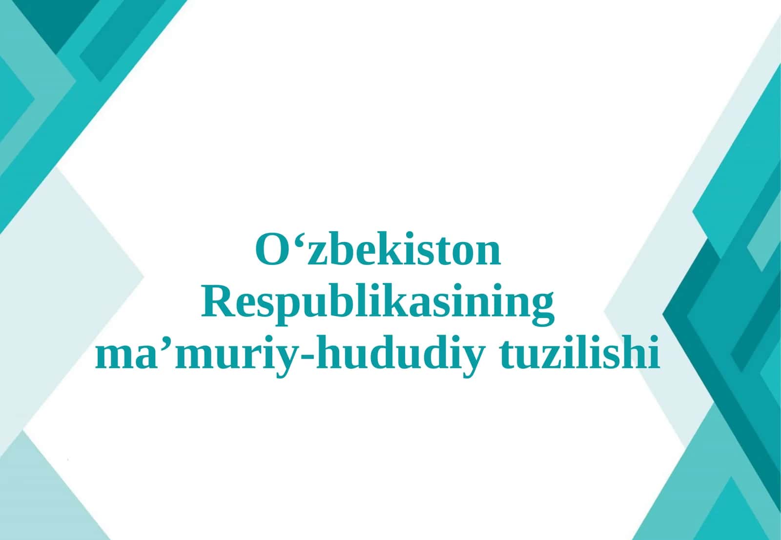 O‘zbekiston Respublikasining ma’muriy-hududiy tuzilishi