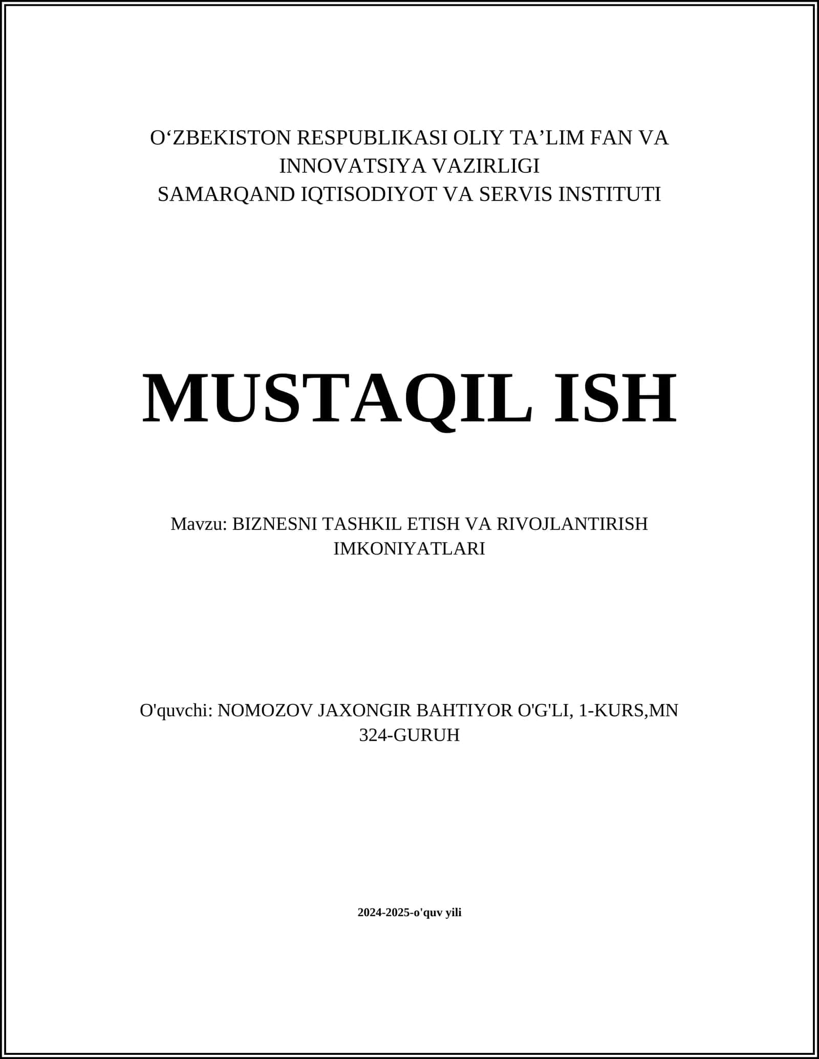 MUSTAQIL ISH: BIZNESNI TASHKIL ETISH VA RIVOJLANTIRISH IMKONIYATLARI