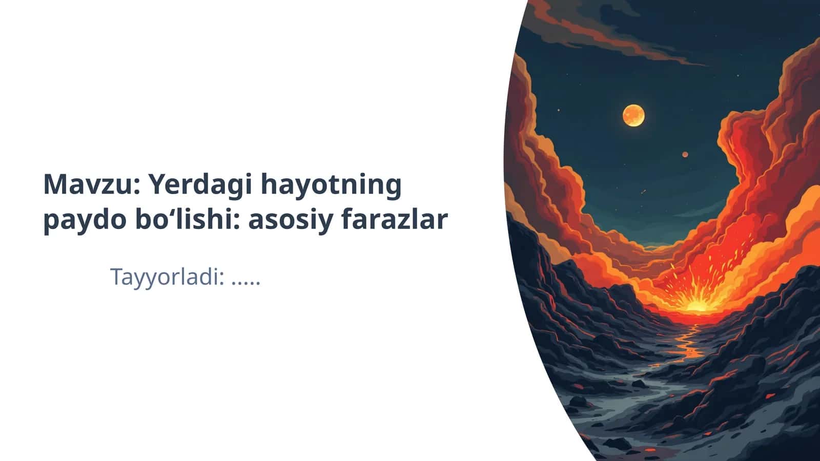 Yerdagi hayotning paydo bo‘lishi: asosiy farazlar