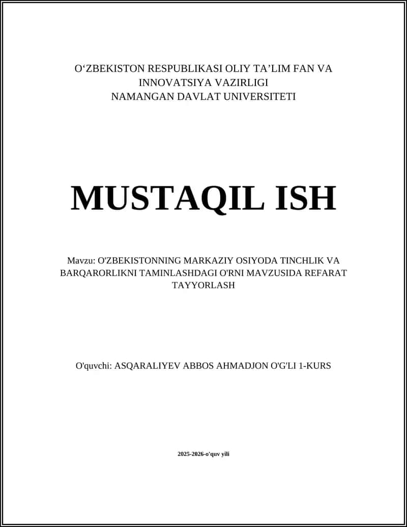 OʻZBEKISTONNING MARKAZIY OSIYODA TINCHLIK VA BARQARORLIKNI TAMINLASHDAGI O'RNI MAVZUSIDA REFARAT TAYYORLASH
