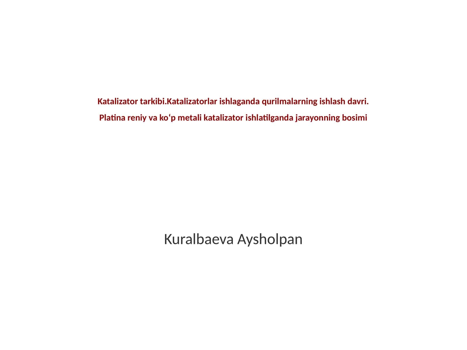 Katalizatorlarning turlari va xususiyatlari