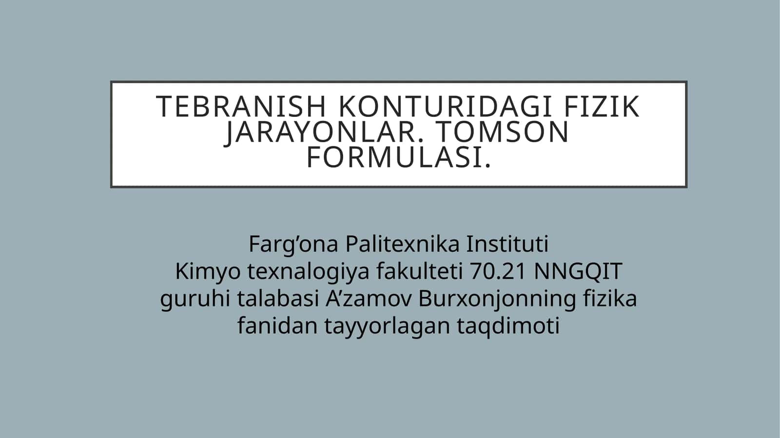 Tebranish konturidagi fizik jarayonlar. Tomson formulasi