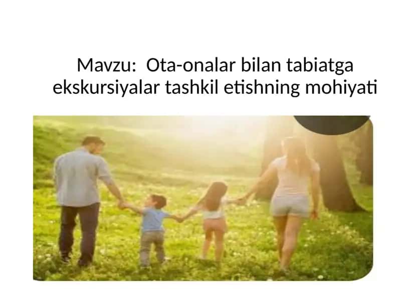 Ota-onalar bilan tabiatga ekskursiyalar tashkil etishning mohiyati