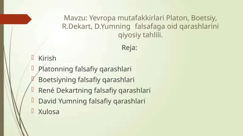 Yevropa mutafakkirlari Platon, Boetsiy, R.Dekart, D.Yumning falsafaga oid qarashlarini qiyosiy tahlili