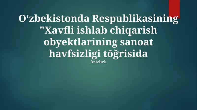 Xavfli Ishlab Chiqarish Korxonalarining Sanoat Xavfsizligi Holati