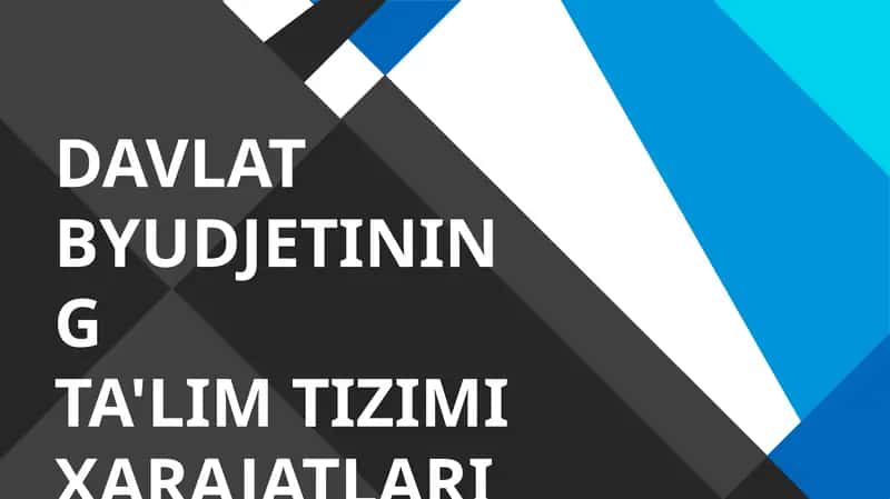 Davlat Byudjetining Ta'lim Tizimi Xarajatlari