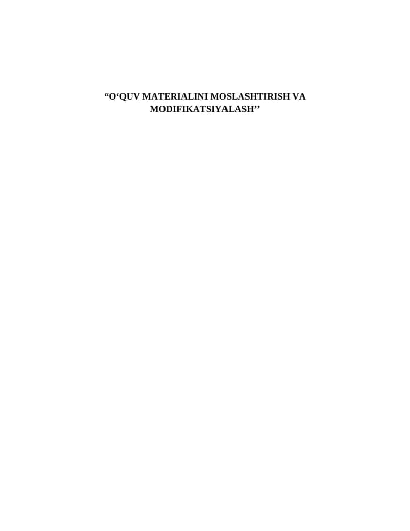O‘QUV MATERIALINI MOSLASHTIRISH VA MODIFIKATSIYALASH