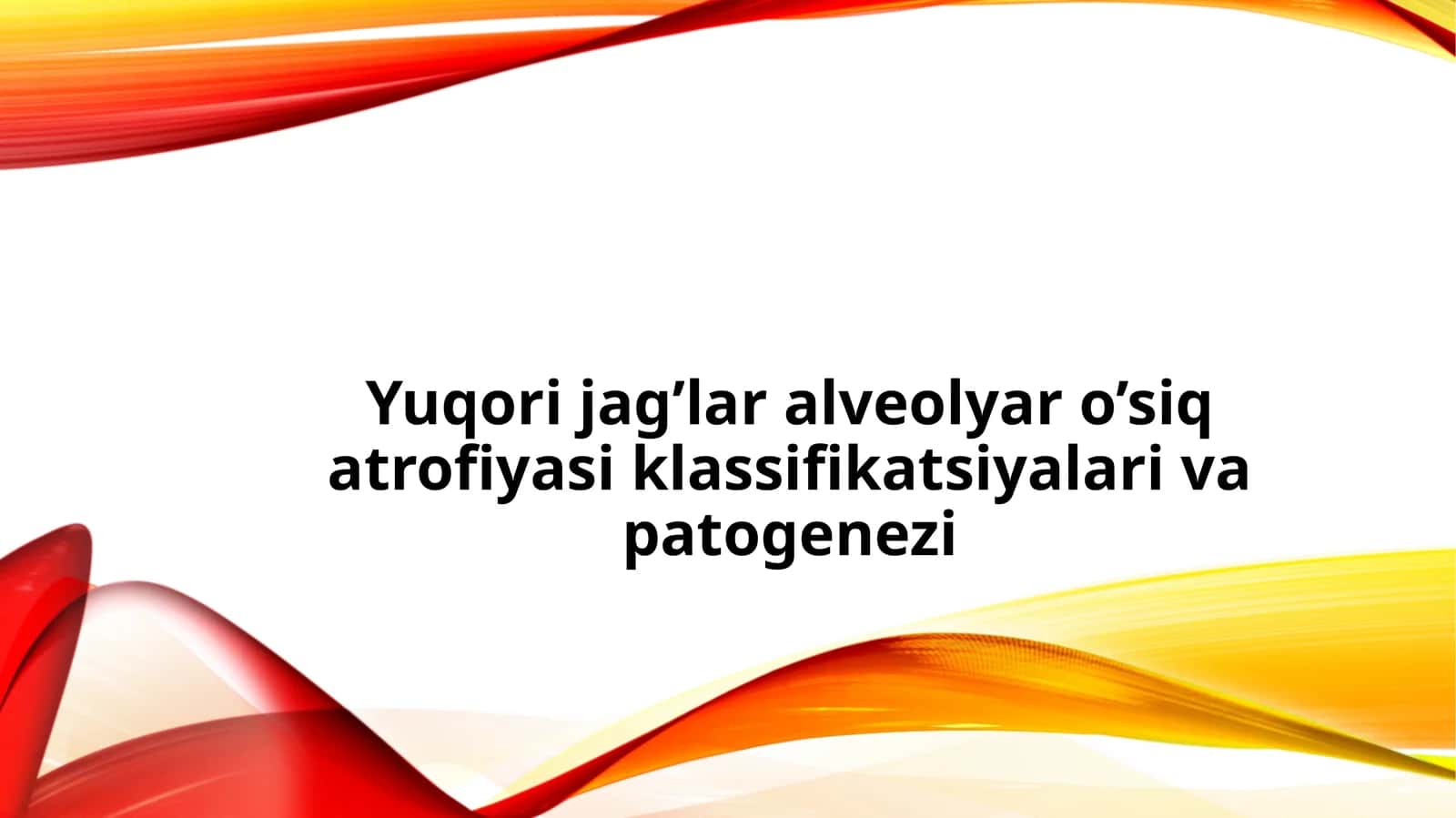 Yuqorijag’lar alveolyar o’siq atrofiyasi klassifikatsiyasi va patogenezi