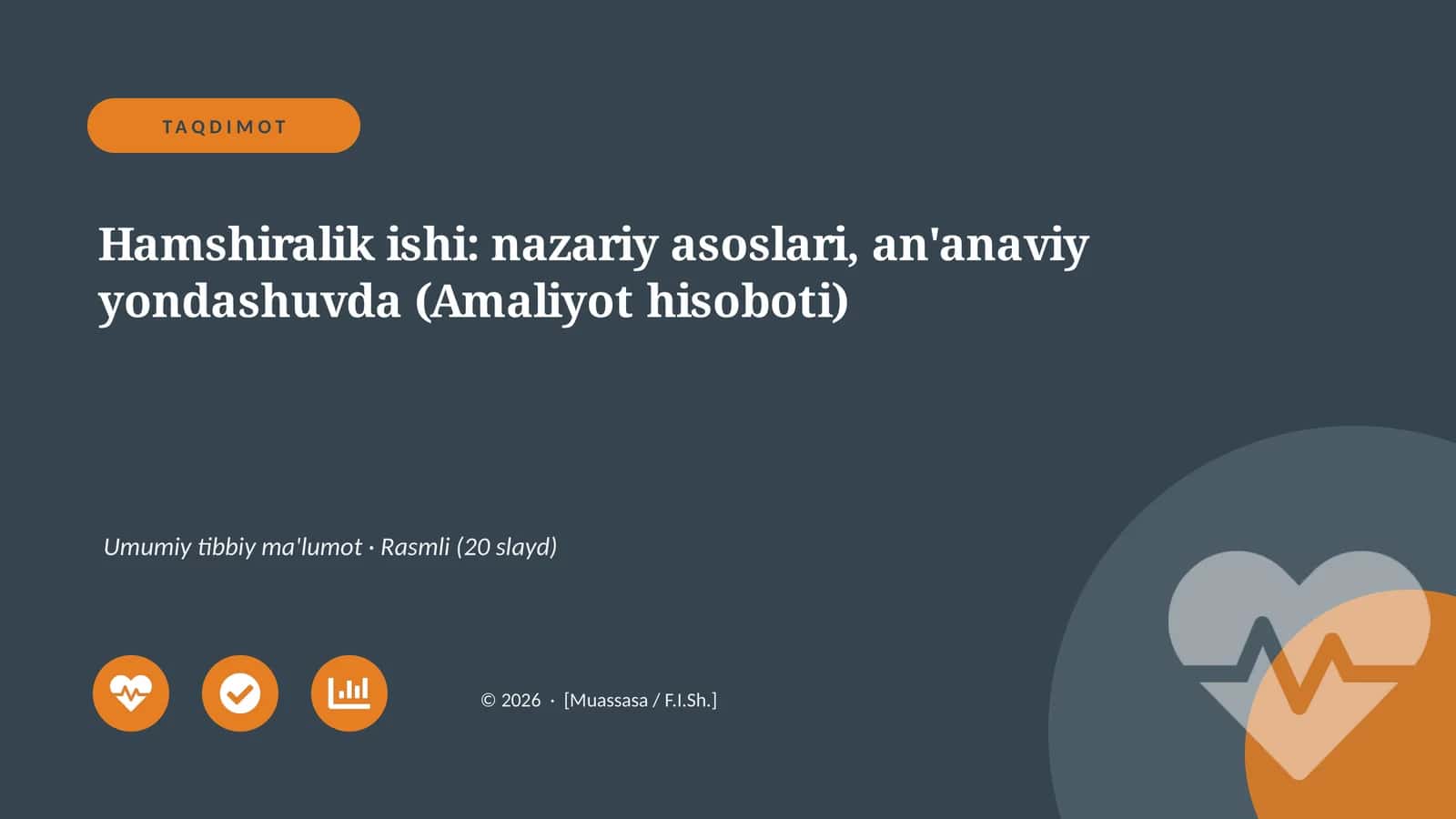 Hamshiralik ishi: nazariy asoslari, an'anaviy yondashuvda (Amaliyot hisoboti)