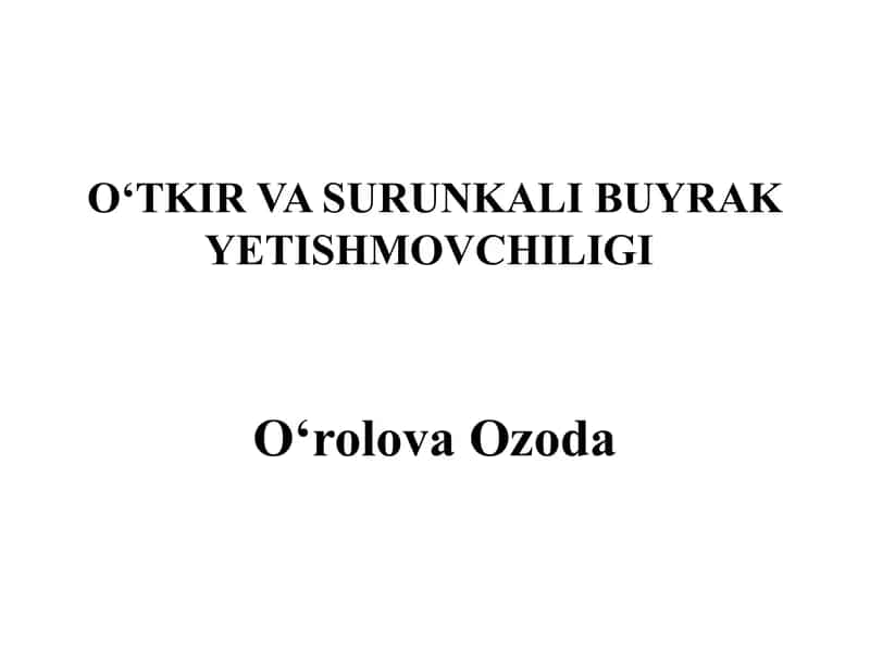 Oʻtkir va surunkali Buyrak yetishmovchiligi