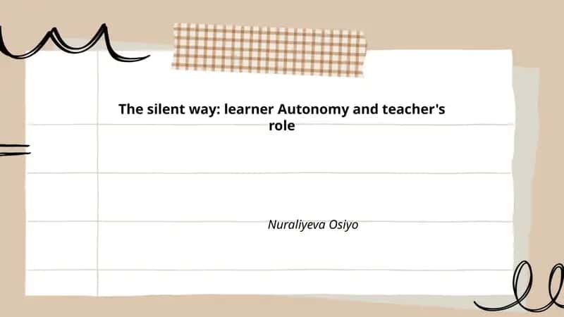 The Silent Way: Learner Autonomy and Teacher's Role