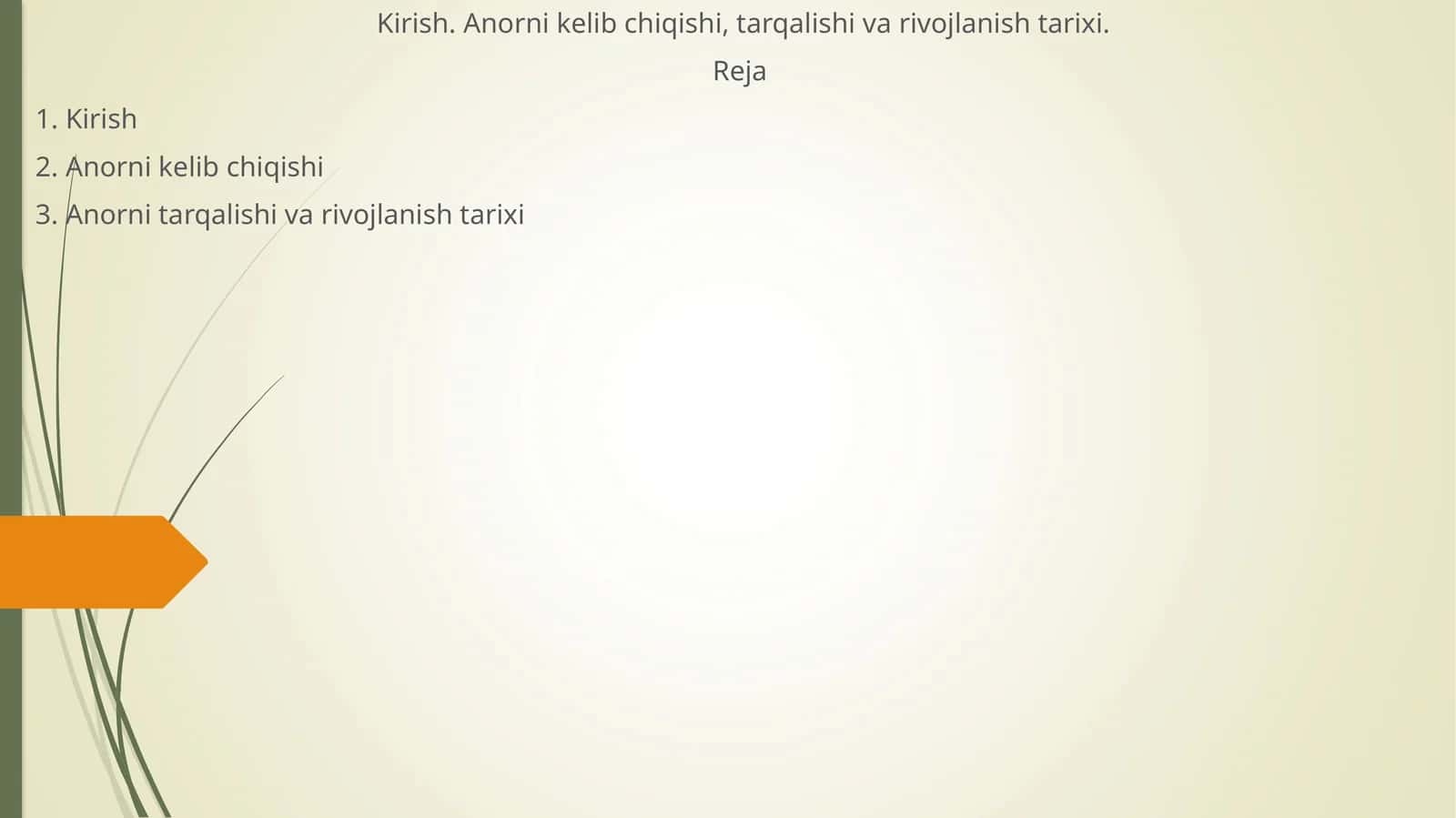 Kirish. Anorni kelib chiqishi, tarqalishi va rivojlanish tarixi