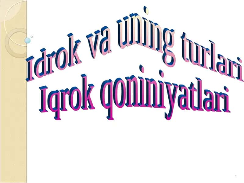 Idrok va uning turlari