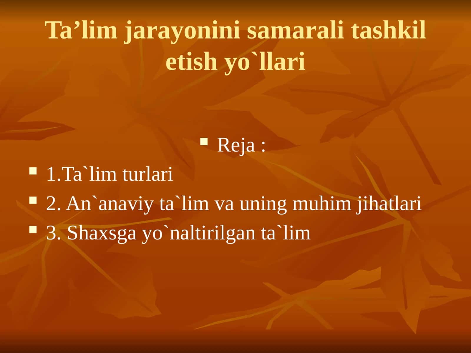 Ta’lim jarayonini samarali tashkil etish yo`llari