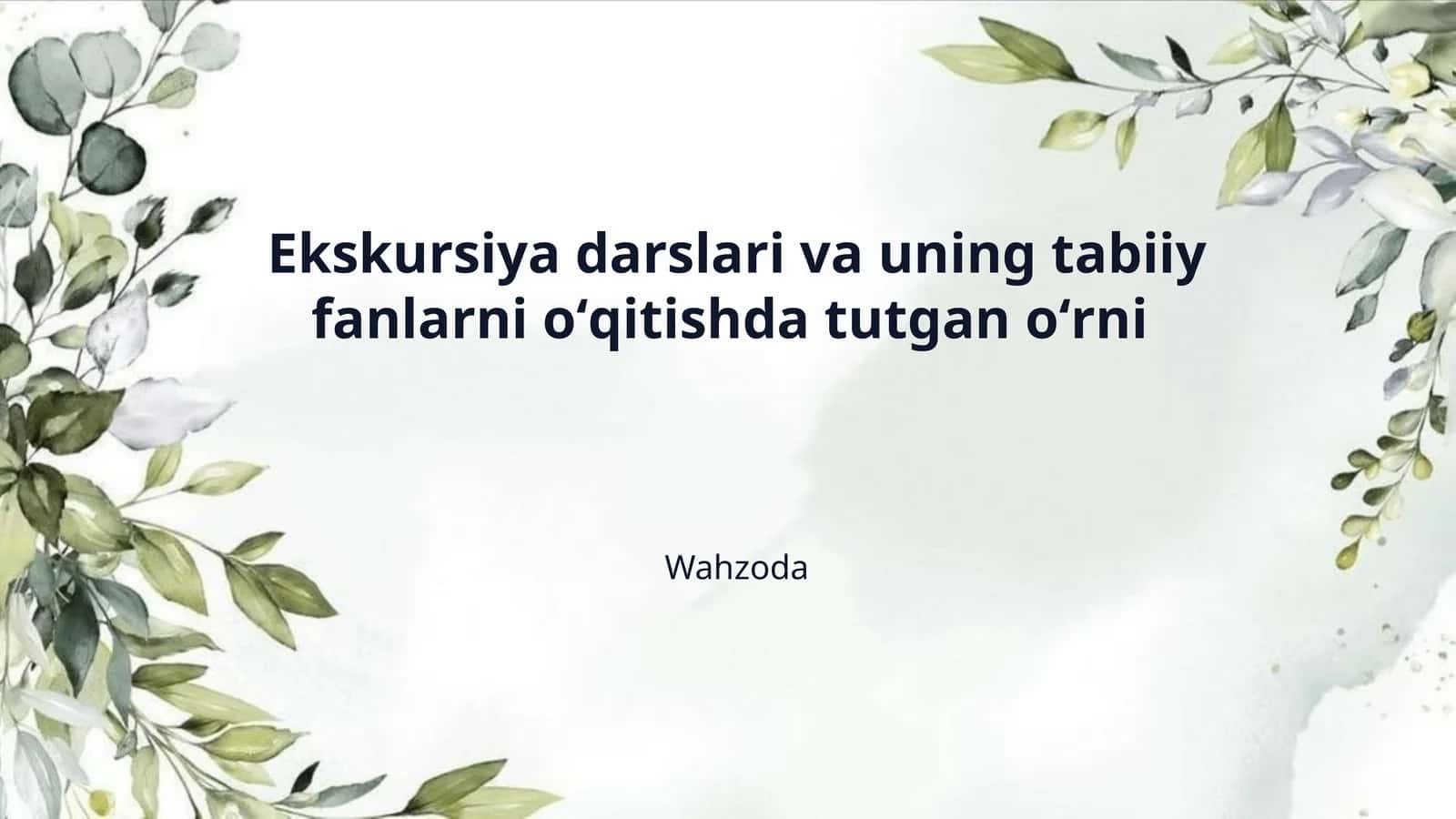 Ekskursiya darslari va uning tabiiy fanlarni oʻqitishda tutgan oʻrni