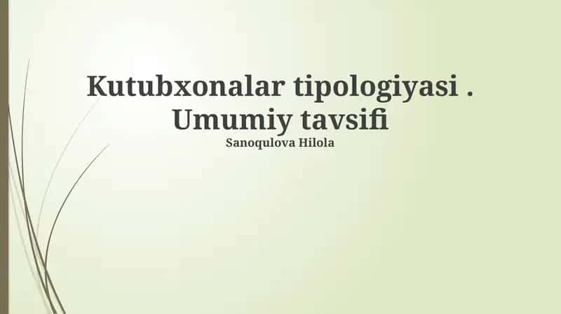Kutubxonalar tipologiyasi. Umumiy tavsifi