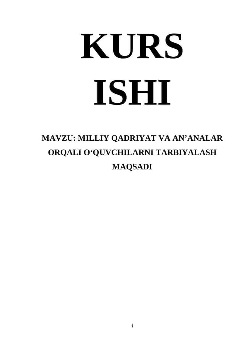 MILLIY QADRIYAT VA ANʼANALAR ORQALI O‘QUVCHILARNI TARBIYALASH MAQSADI