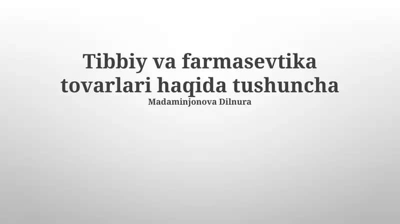 Tibbiy va farmatsevtika mahsulotlari tushunchasi