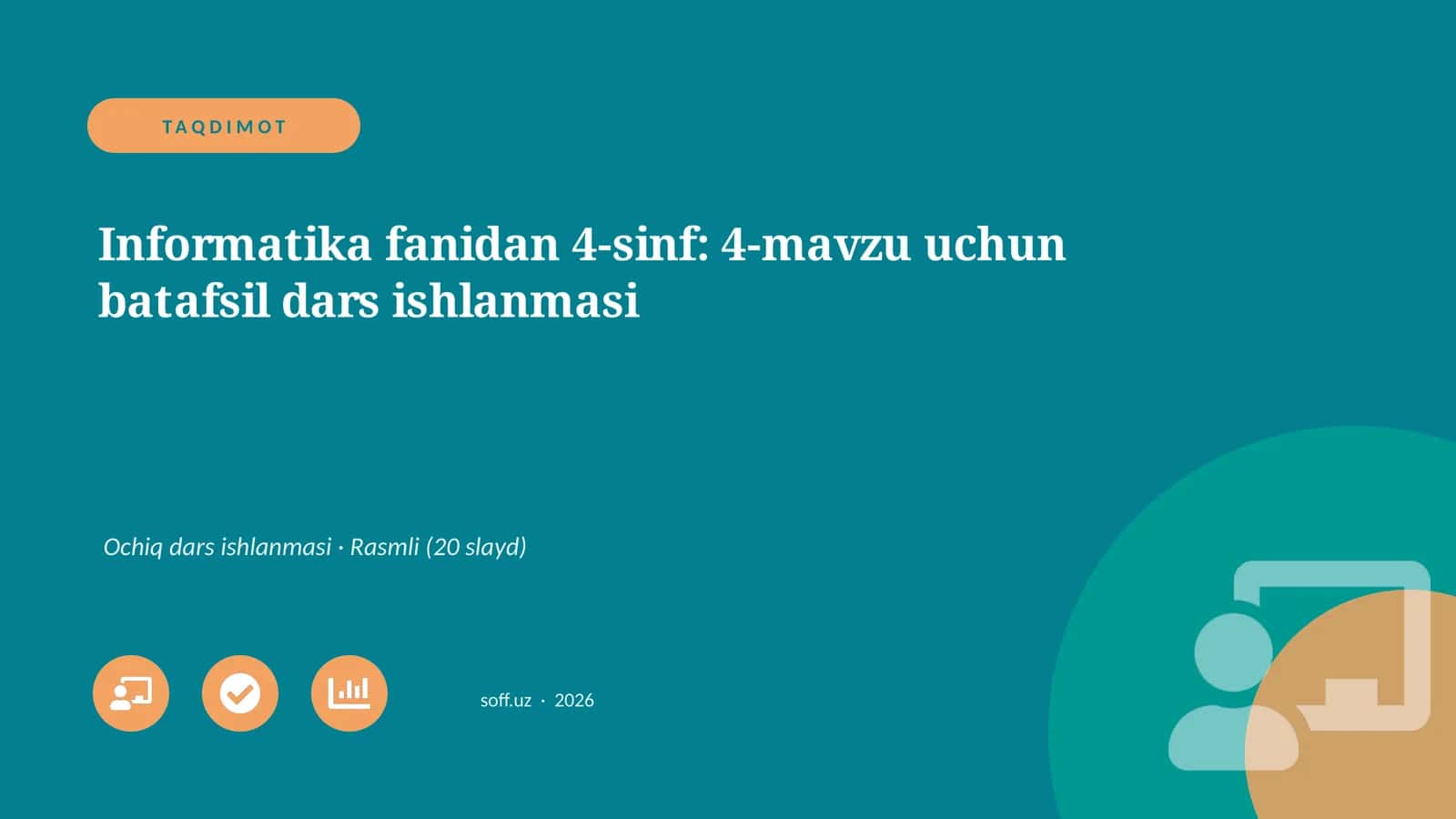 Informatika fanidan 4-sinf: 4-mavzu uchun batafsil dars ishlanmasi