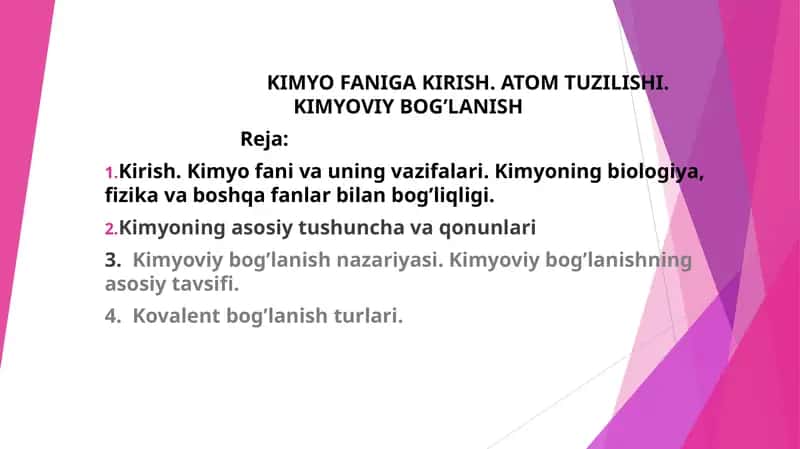 KIMYO FANIGA KIRISH. ATOM TUZILISHI. KIMYOVIY BOG’LANISH