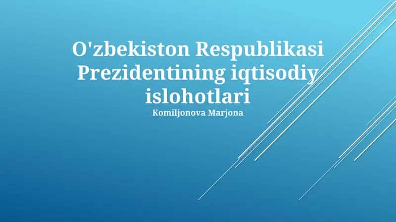 O'zbekiston Respublikasi Prezidentining iqtisodiy islohotlari