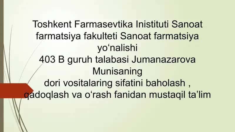 dori vositalaring sifatini baholash , qadoqlash va oʻrash fanidan mustaqil taʼlim