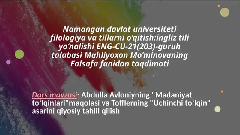 Namangan davlat universiteti filologiya va tillar ni o‘qitish: ingliz tili yo‘nalishi ENG-CU-21 (203)-guruh talabasi Mahliyoxon Mo’minova ning Falsafa fanidan taqdimoti