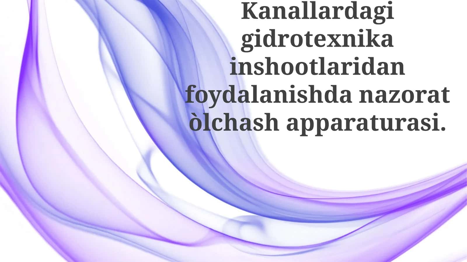 Kanallardagigidrotexnikainshootlaridanfoydalanishdanazoratòlchashapparaturasi
