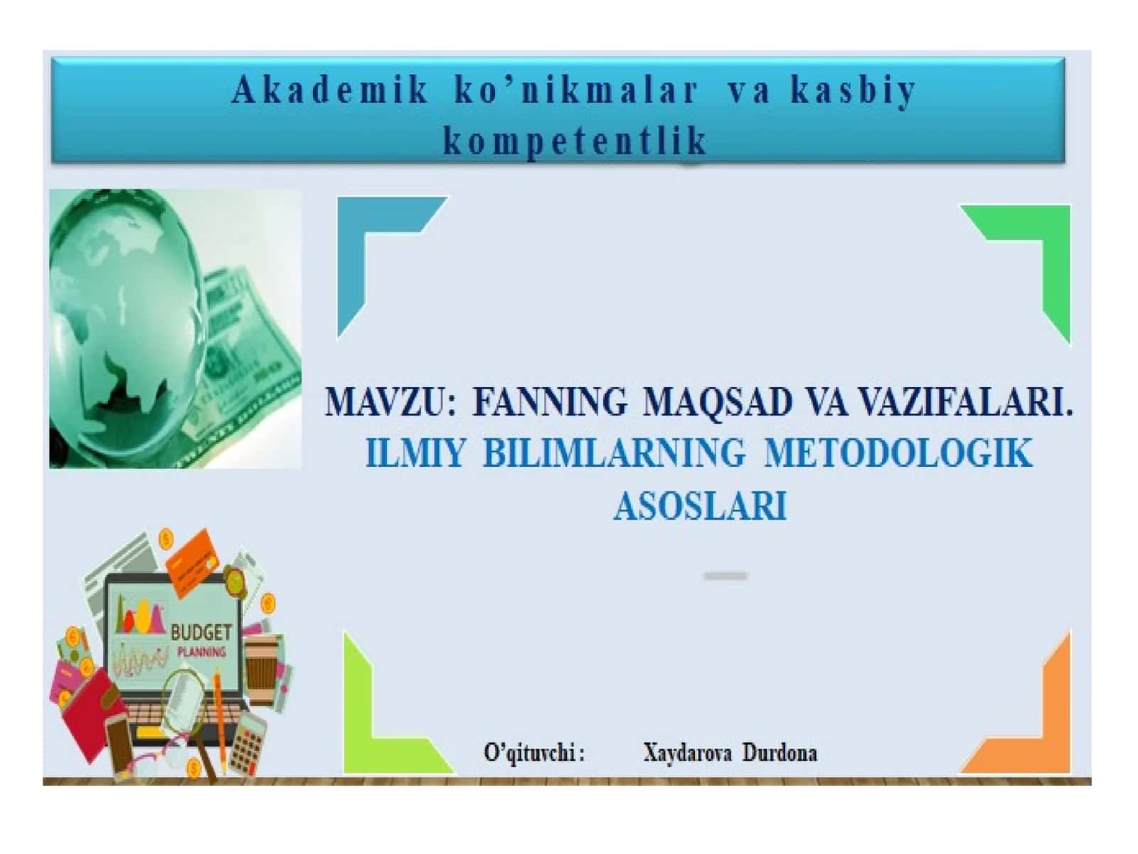 Fanning maqsad va vazifalari. Ilmiy bilmlarning metodologik asoslari.pptx