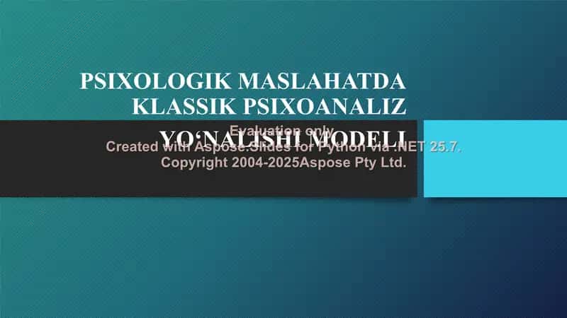 PSIXOLOGIK MASLAHATDA KLASSIK PSIXOANALIZ YO‘NALISHI MODELI