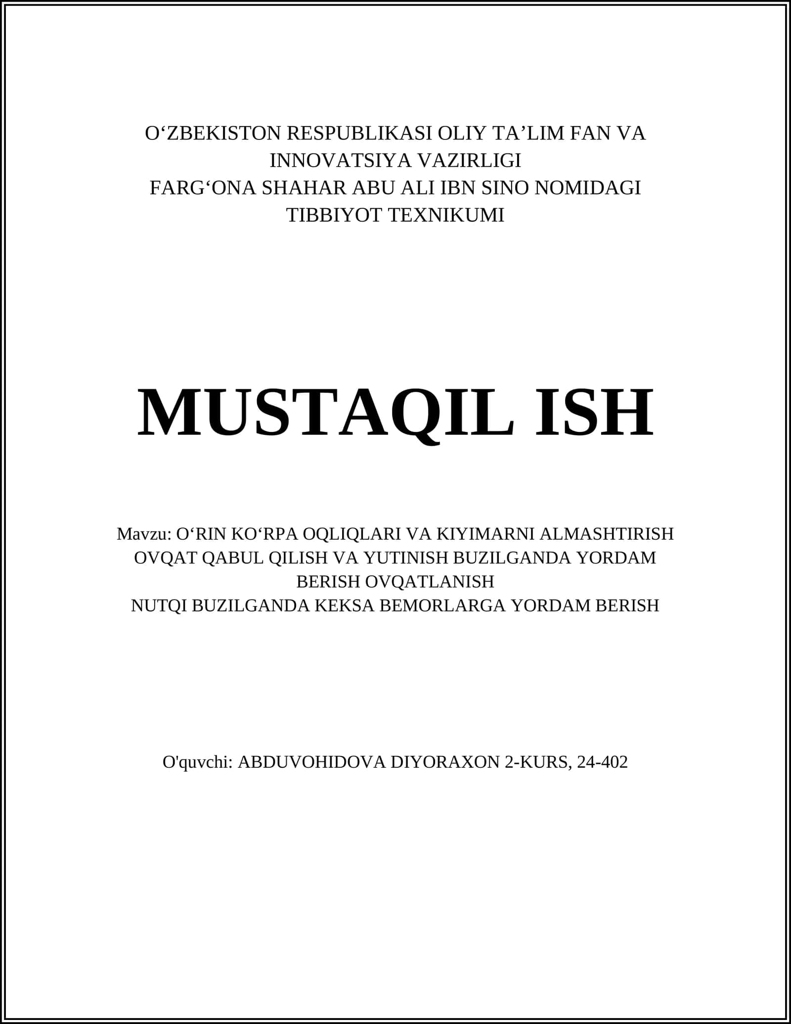 O‘RIN KO‘RPA OQLIQLARI VA KIYIMARNI ALMASHTIRISH OVQAT QABUL QILISH VA YUTINISH BUZILGANDA YORDAM BERISH OVQATLANISH NUTQI BUZILGANDA KEKSA BEMORLARGA YORDAM BERISH