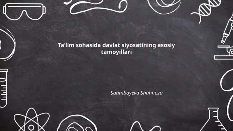 Taʼlim sohasida davlat siyosatining asosiy tamoyillari