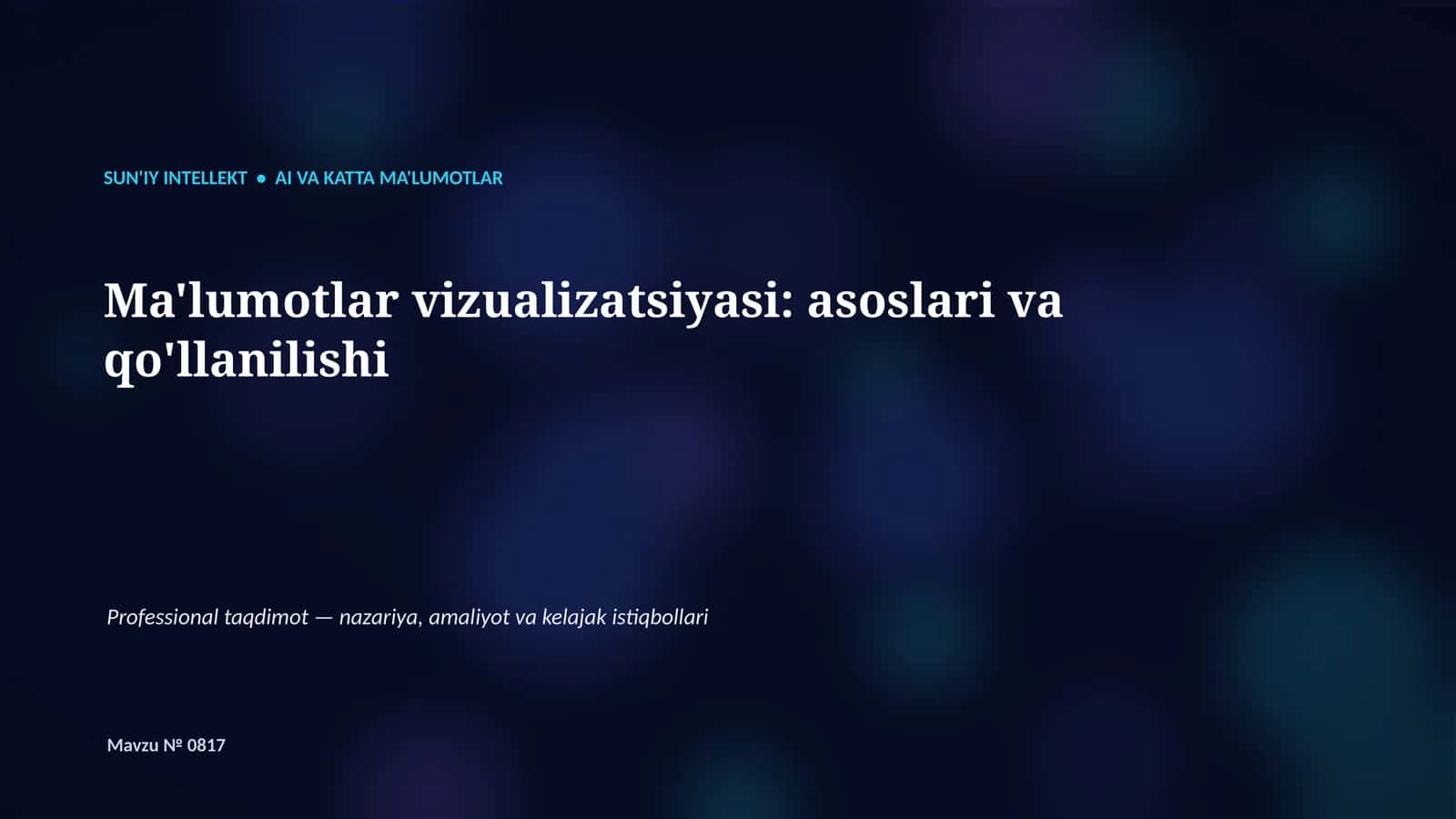 SUN'IY INTELLEKT • AI VA KATTA MA'LUMOTLAR