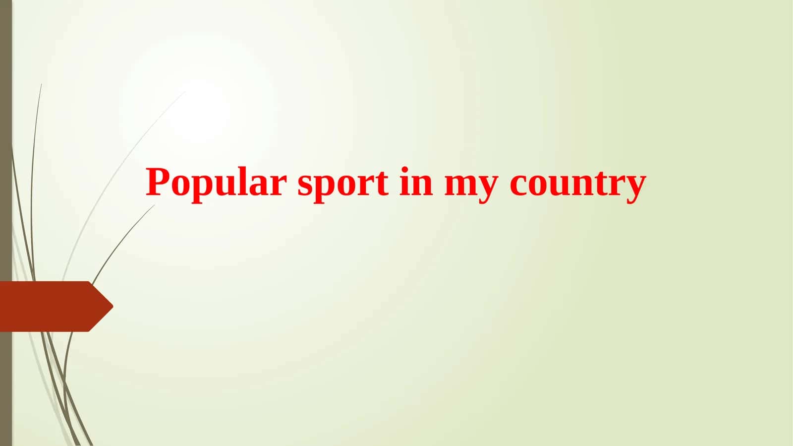 Popular sport in my country