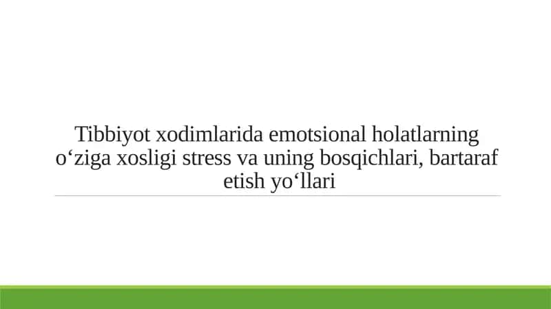Tibbiyot xodimlarida emotsional holatlarning o‘ziga xosligi stress va uning bosqichlari, bartaraf etish yo‘llari