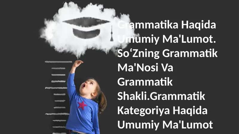 Grammatika Haqida Umumiy Ma'Lumot